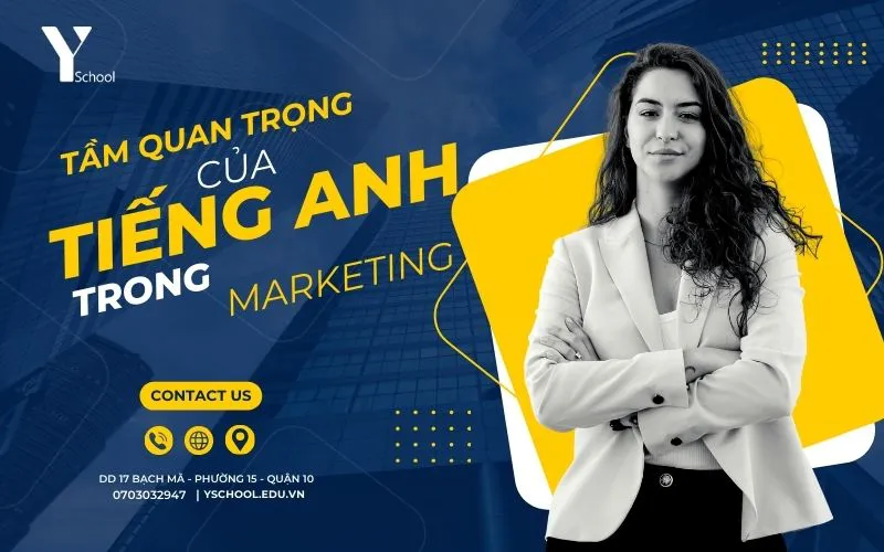 Tầm quan trọng của tiếng Anh đối với ngành Marketing