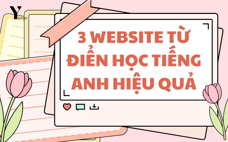 3 website từ điển học tiếng Anh hiệu quả