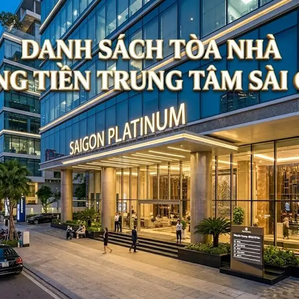 Danh Sách Tòa Nhà văn phòng trung tâm Sài Gòn - Pháp lý sạch, dòng tiền cao 2026