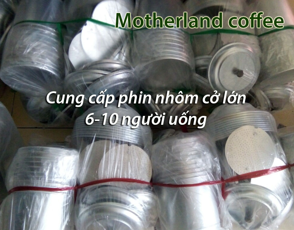 cung cấp phin nhôm cỡ lớn sỉ lẻ cho quán cung cấp phin nhôm cỡ lớn sỉ lẻ cho quán
