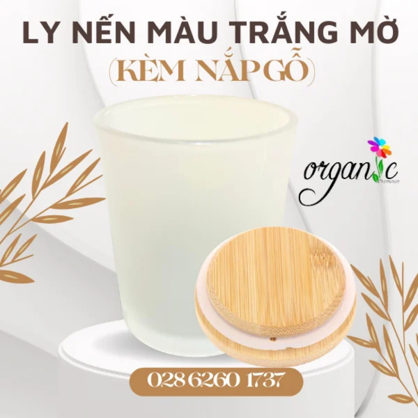 LY THỦY TINH ĐỰNG NẾN THƠM 150G MÀU TRẮNG MỜ ( NẮP GỖ) 