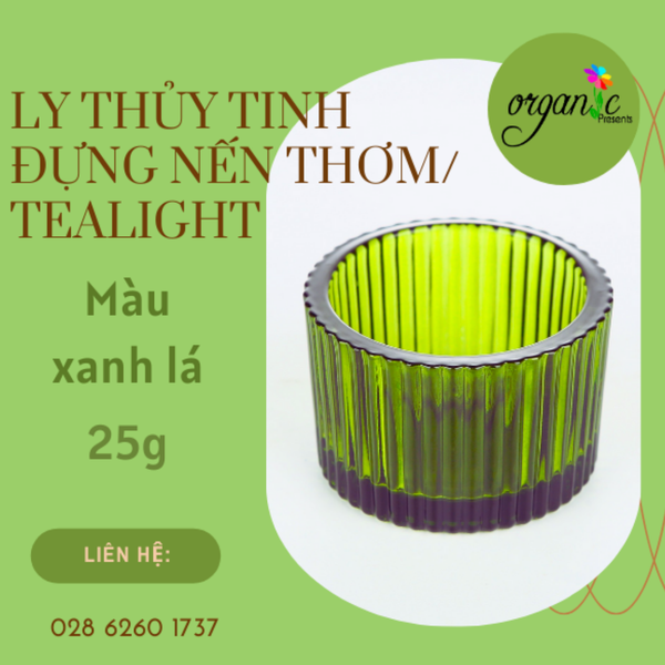 LY THỦY TINH ĐỰNG NẾN THƠM / TEALIGHT 25G (MÀU XANH LÁ)