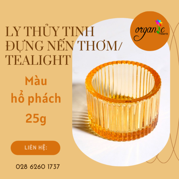 LY THỦY TINH ĐỰNG NẾN THƠM / TEALIGHT 25G (MÀU HỔ PHÁCH)