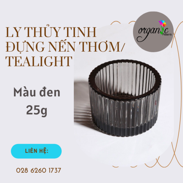 LY THỦY TINH ĐỰNG NẾN THƠM / TEALIGHT 25G (MÀU ĐEN)