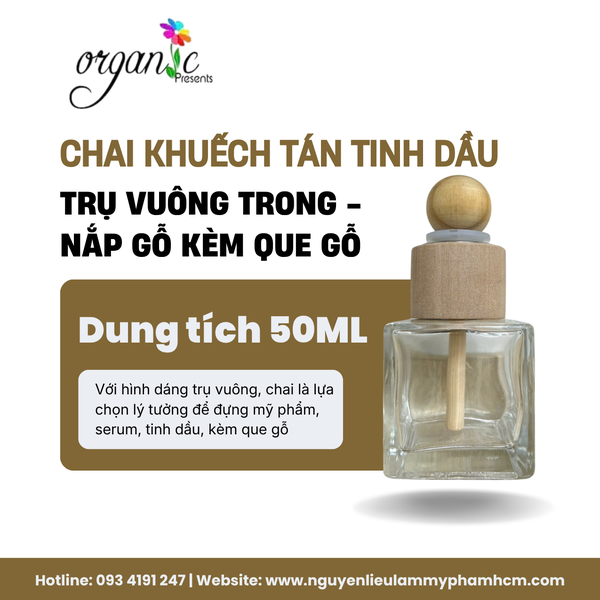 CHAI KHUẾCH TÁN TINH DẦU 50ML (TRỤ VUÔNG TRONG, NẮP GỖ NHỎ KÈM QUE GỖ)