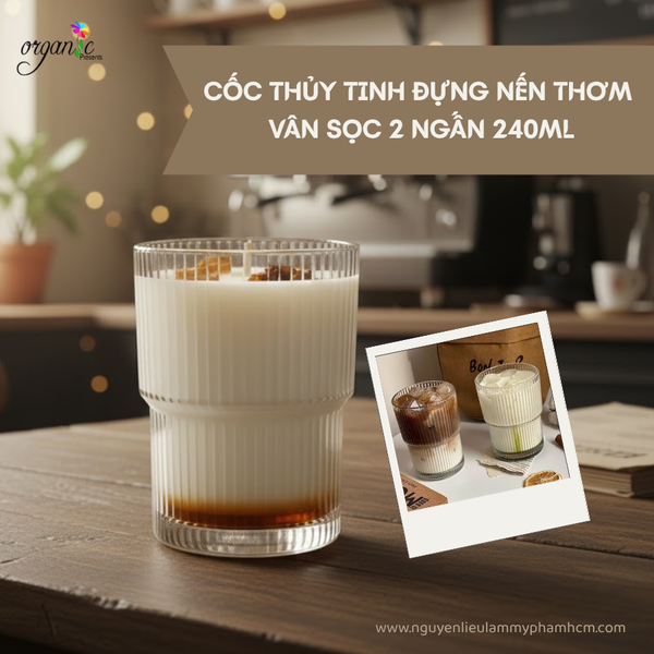 CỐC THỦY TINH ĐỰNG NẾN THƠM VÂN SỌC 2 NGẤN 240ML