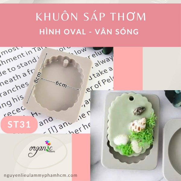 KHUÔN SÁP THƠM (HÌNH OVAL VÂN SÓNG - ST31)