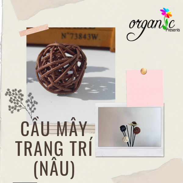 QUẢ CẦU MÂY TRANG TRÍ QUE KHUẾCH TÁN (MÀU NÂU) 