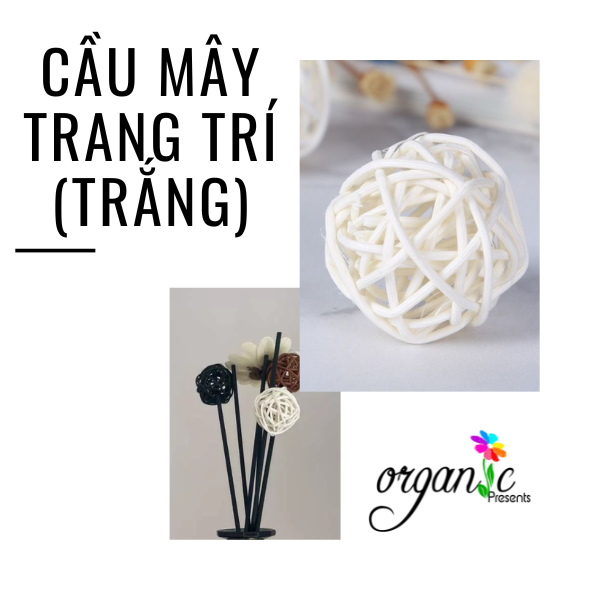 QUẢ CẦU MÂY TRANG TRÍ QUE KHUẾCH TÁN (MÀU TRẮNG) 