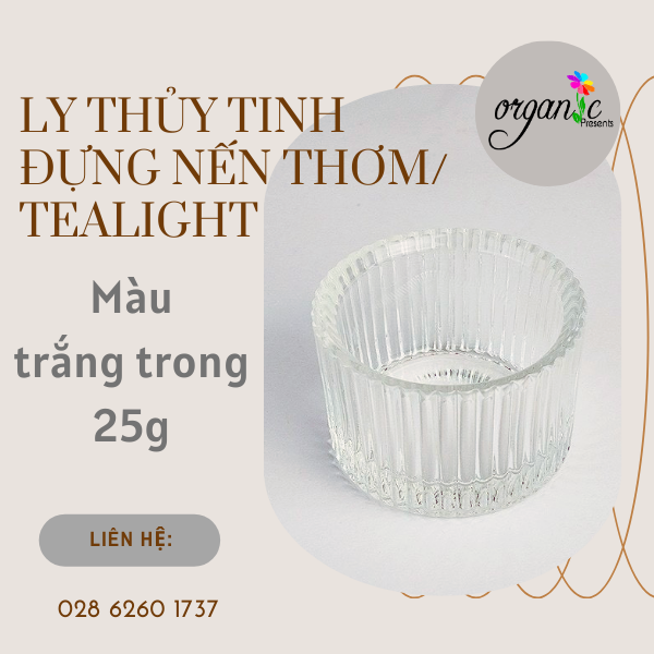 LY THỦY TINH ĐỰNG NẾN THƠM / TEALIGHT 25G (MÀU TRONG SUỐT)