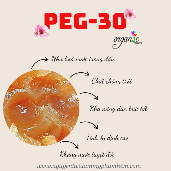 PEG-30 - CHẤT NHŨ HOÁ W/O & CHỐNG TRÔI