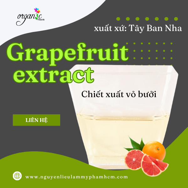 CHIẾT XUẤT VỎ BƯỞI (GRAPEFRUIT EXTRACT - TÂY BAN NHA)
