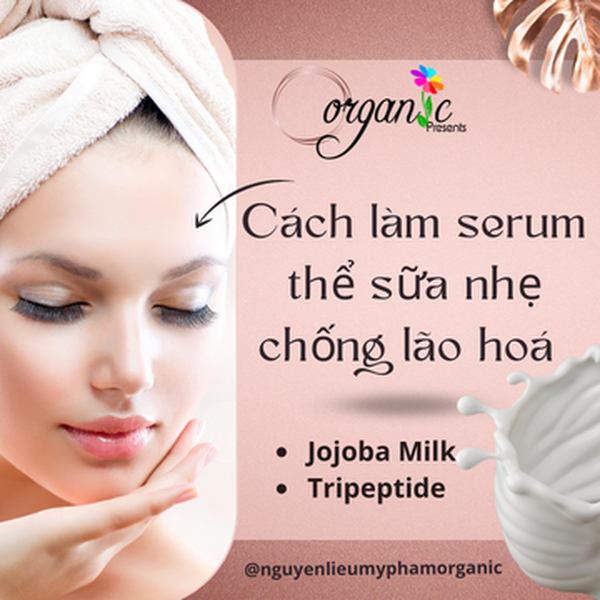 JOJOBA MILK (JOJOBA DẠNG SỮA)