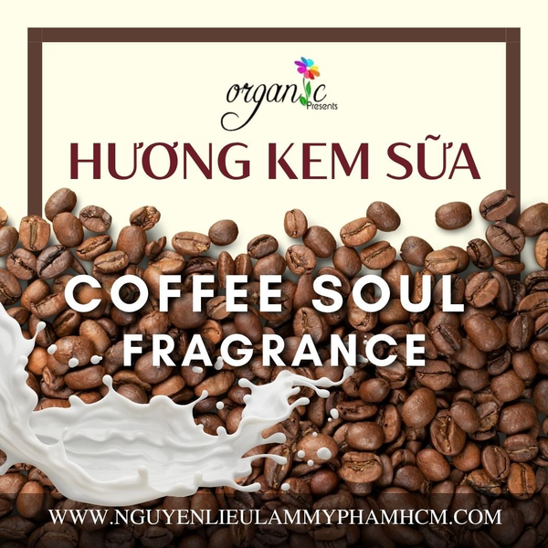 HƯƠNG KEM SỮA (COFFEE SOUL FRAGRANCE)
