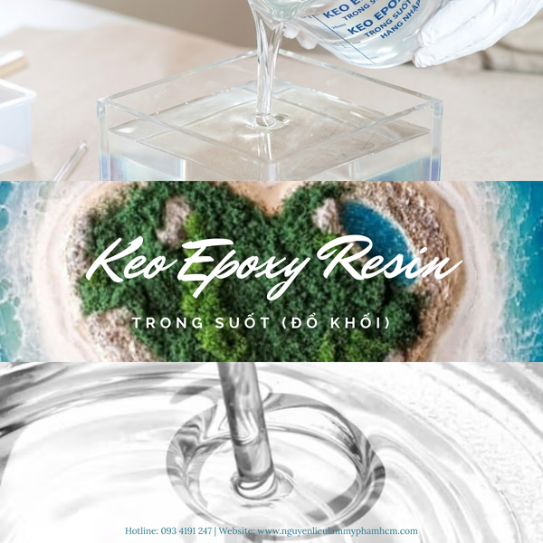 KEO EPOXY RESIN TRONG SUỐT, ÍT BỌT (ĐỔ KHỐI)