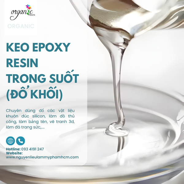 KEO EPOXY RESIN TRONG SUỐT, ÍT BỌT (ĐỔ KHỐI)