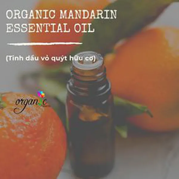 TINH DẦU VỎ QUÝT HỮU CƠ (ORGANIC MANDARINE ESSENTIAL OIL)