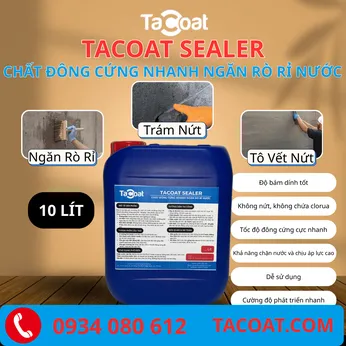(10 Lít) Chất Đông Cứng Nhanh Xi Măng Ngăn Rò Rỉ Nước TACOAT SEALER - Chặn vết nước rò rỉ qua vách, sàn bê tông