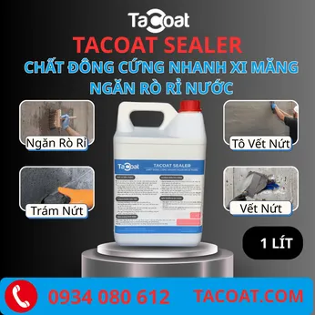 (1 Lít) Chất Đông Cứng Nhanh Xi Măng Ngăn Rò Rỉ Nước TACOAT SEALER - Chặn vết nước rò rỉ qua vách, sàn bê tông