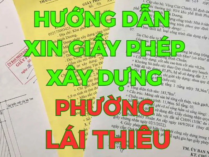 Quy Trình Xin Giấy Phép Xây Dựng Phường Lái Thiêu Mới Nhất