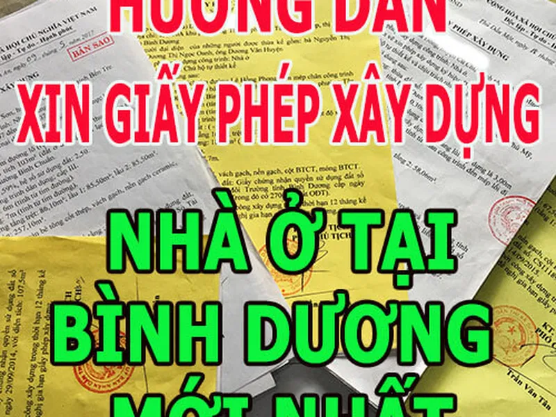 Hướng dẫn xin giấy phép xây dựng nhà ở tại Bình Dương mới nhất