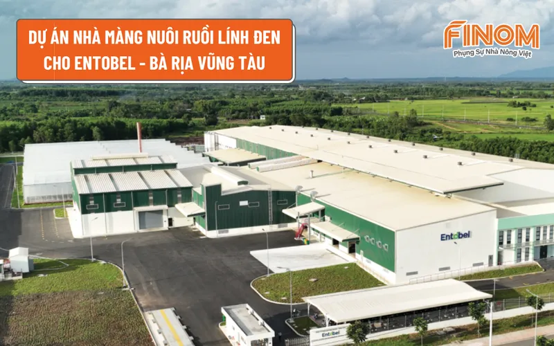 DỰ ÁN NHÀ MÀNG NUÔI RUỒI LÍNH ĐEN CHO ENTOBEL