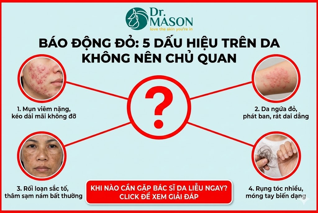 5 dấu hiệu nên gặp bác sĩ da liễu càng sớm càng tốt