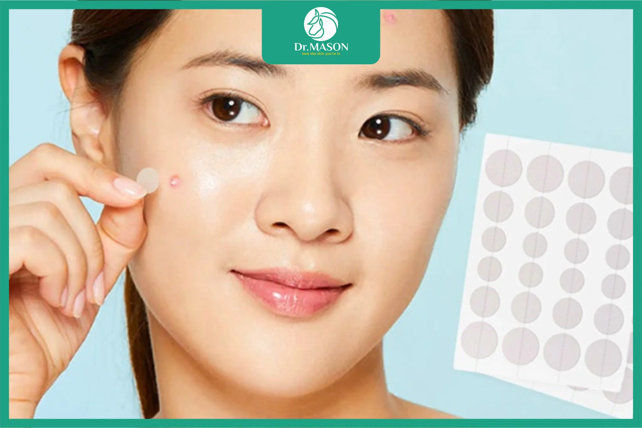 Hướng dẫn dán miếng dán mụn microneedle đúng vị trí nốt mụn để tăng hiệu quả và hạn chế kích ứng da