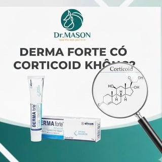 Derma Forte có corticoid không? Sự thật cần biết trước khi dùng
