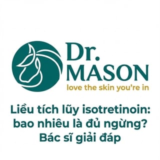 Liều tích lũy isotretinoin: bao nhiêu là đủ ngừng? Bác sĩ giải đáp