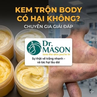 Kem trộn body có hại không? Góc nhìn thực tế từ bác sĩ da liễu