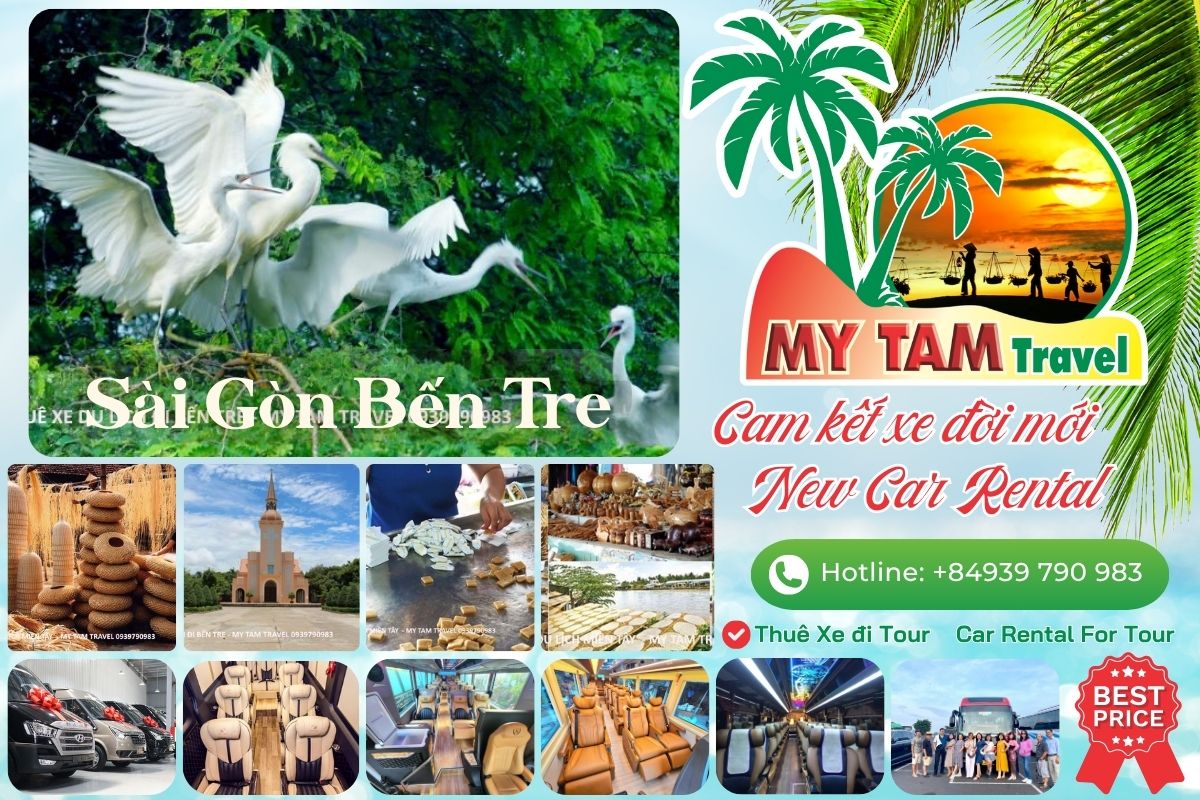 Thuê xe Sài Gòn Bến Tre 4-7-16-29-45 - Limousine 9-11-18 MY TAM TRAVEL