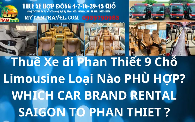Thuê Xe Limousine 9 Chỗ Sài Gòn đi Phan Thiết loại nào?