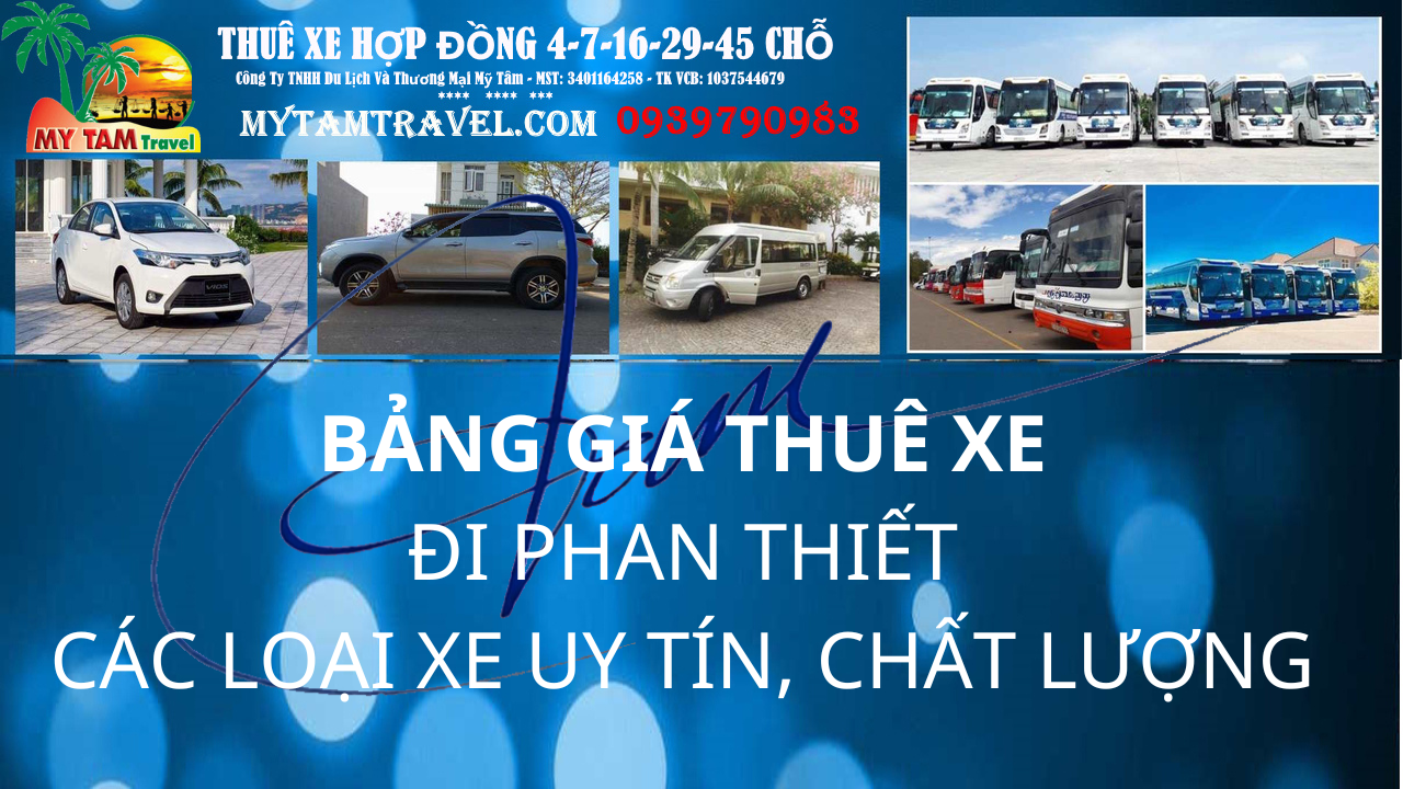 Bảng giá các loại xe cho thuê xe Sài Gòn Phan Thiết Bảng giá các loại xe cho thuê xe Sài Gòn Phan Thiết