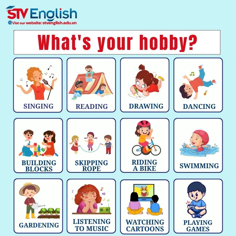 Từ vựng tiếng Anh giao tiếp cho bé: Chủ đề “Hobbies and Pastimes” Từ vựng tiếng Anh giao tiếp cho bé: Chủ đề “Hobbies and Pastimes”