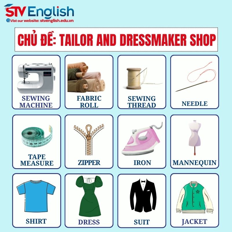 Từ vựng tiếng Anh giao tiếp cho bé: Chủ đề Tailor and Dressmaker Shop Từ vựng tiếng Anh giao tiếp cho bé: Chủ đề Tailor and Dressmaker Shop