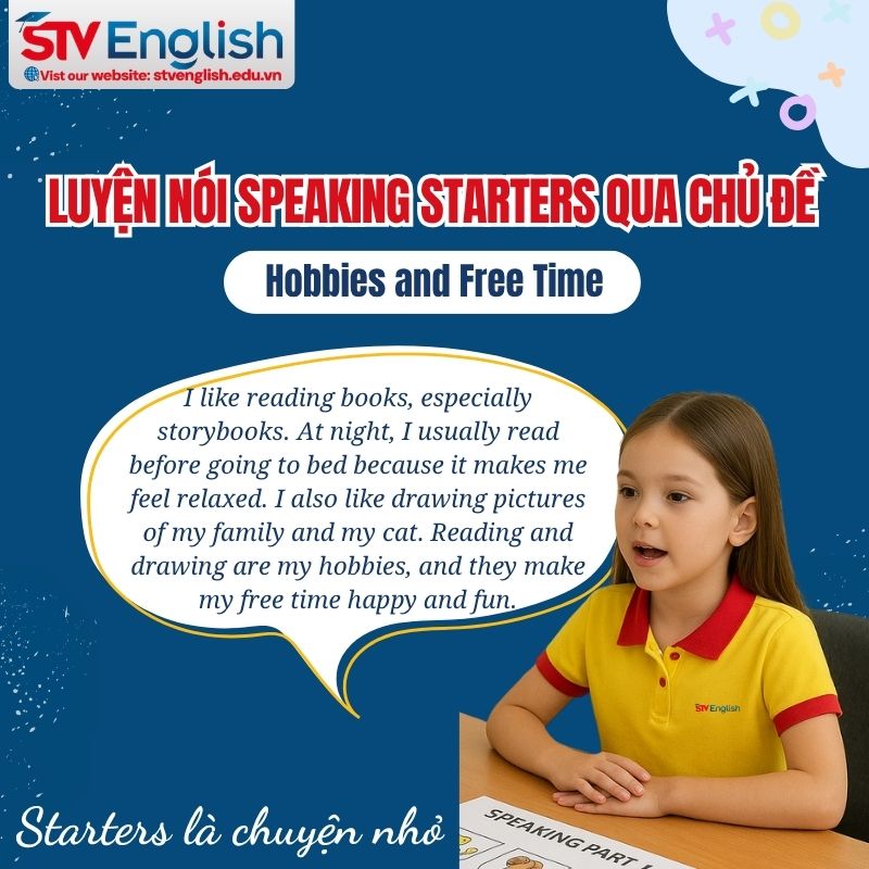 Luyện Speaking Starters: Chủ đề Hobbies and Free Time Luyện Speaking Starters: Chủ đề Hobbies and Free Time