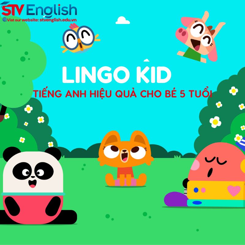 Tiếng Anh cho bé 5 tuổi: Ứng dụng "Lingokids" học miễn phí Tiếng Anh cho bé 5 tuổi: Ứng dụng "Lingokids" học miễn phí