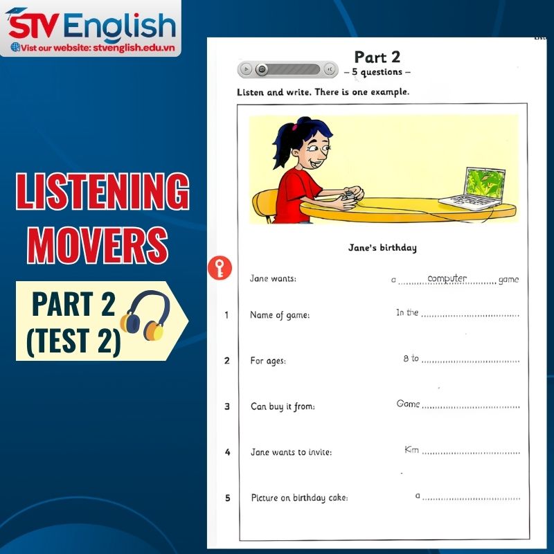Giải đề Listening Movers Part 2 (Test 2) Giải đề Listening Movers Part 2 (Test 2)