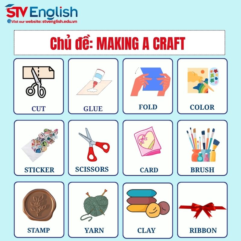 Từ vựng tiếng Anh giao tiếp cho trẻ em: Chủ đề Making a Craft Từ vựng tiếng Anh giao tiếp cho trẻ em: Chủ đề Making a Craft