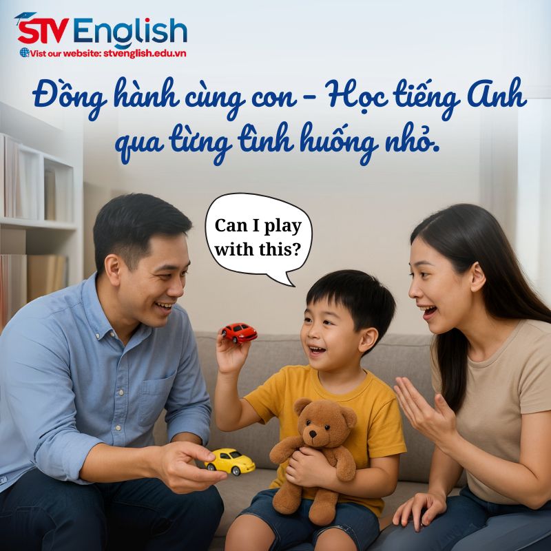 Ba mẹ đồng hành bé trong hành trình học tiếng Anh. Ba mẹ đồng hành bé trong hành trình học tiếng Anh.