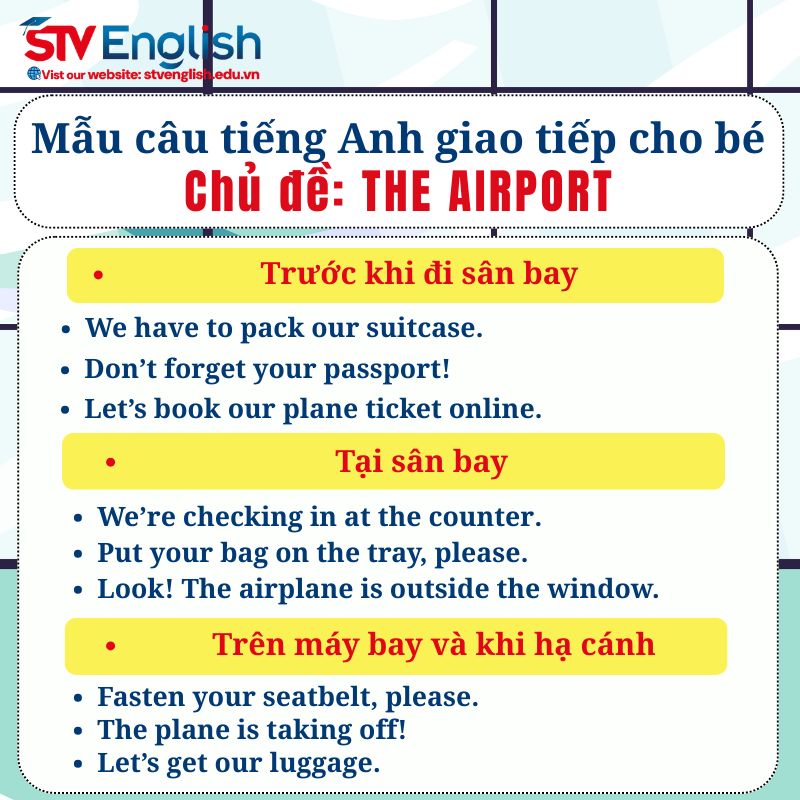 Mẫu câu tiếng Anh giao tiếp cho bé: Chủ đề The Airport Mẫu câu tiếng Anh giao tiếp cho bé: Chủ đề The Airport