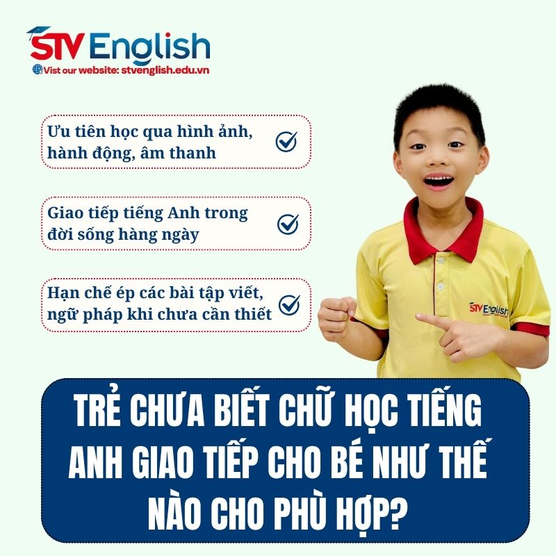 Trẻ chưa biết chữ thì học tiếng Anh giao tiếp như thế nào? Trẻ chưa biết chữ thì học tiếng Anh giao tiếp như thế nào?