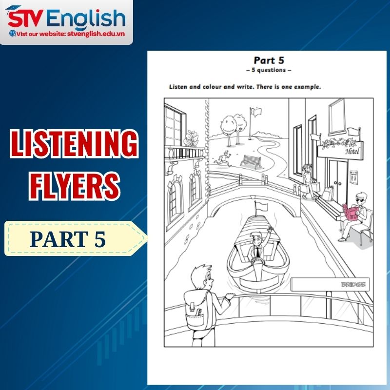 Mẫu đề thi Listening Flyers: Part 5 Mẫu đề thi Listening Flyers: Part 5