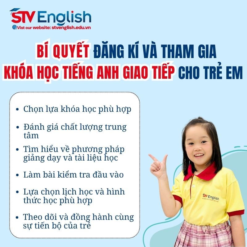 Kinh nghiệm đăng ký tham gia các khóa học tiếng Anh giao tiếp cho trẻ Kinh nghiệm đăng ký tham gia các khóa học tiếng Anh giao tiếp cho trẻ