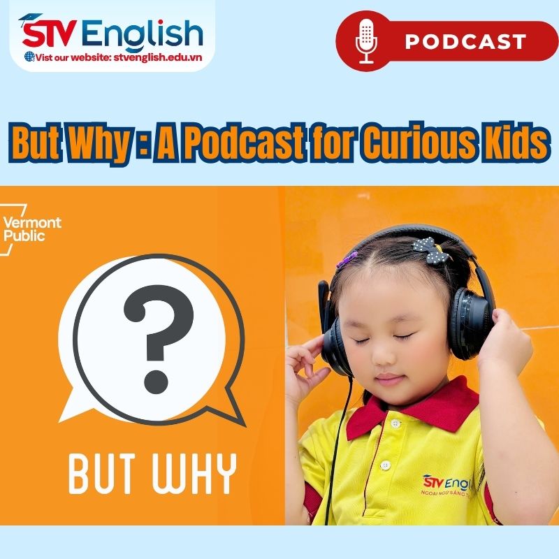 Lựa chọn podcast phù hợp cho bé luyện nghe tiếng Anh giao tiếp Lựa chọn podcast phù hợp cho bé luyện nghe tiếng Anh giao tiếp