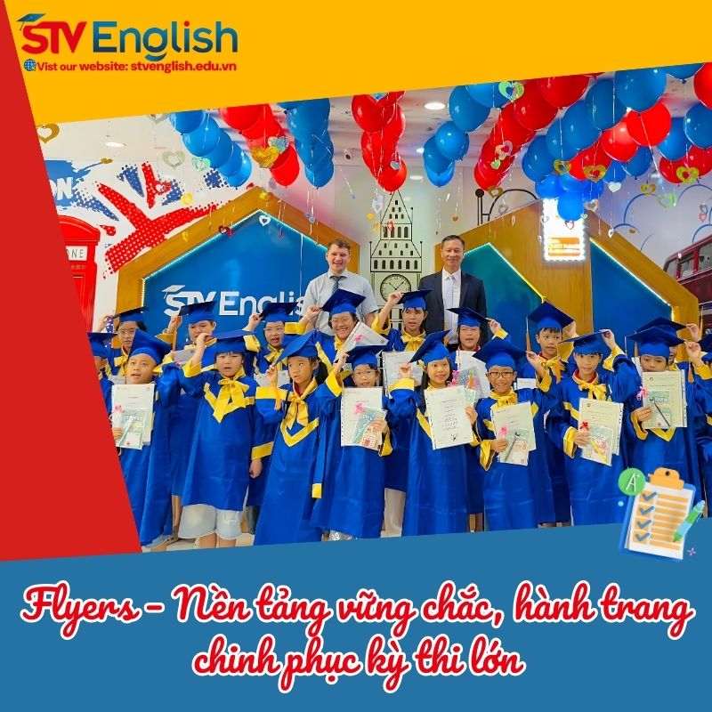 Cambridge Flyers cho trẻ em: Lợi ích và chiến lược luyện thi Cambridge Flyers cho trẻ em: Lợi ích và chiến lược luyện thi