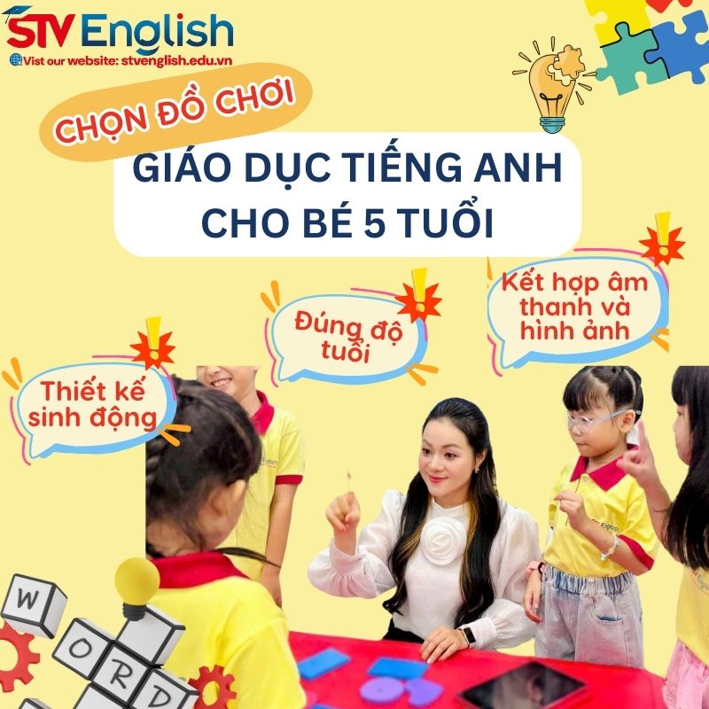 Cách chọn đồ chơi giáo dục tiếng Anh cho bé 5 tuổi Cách chọn đồ chơi giáo dục tiếng Anh cho bé 5 tuổi
