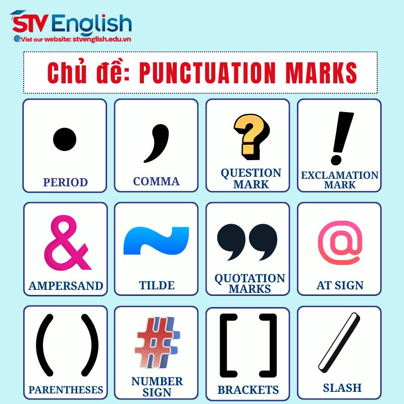 Từ vựng tiếng Anh giao tiếp cho bé: Chủ đề Punctuation Marks Từ vựng tiếng Anh giao tiếp cho bé: Chủ đề Punctuation Marks