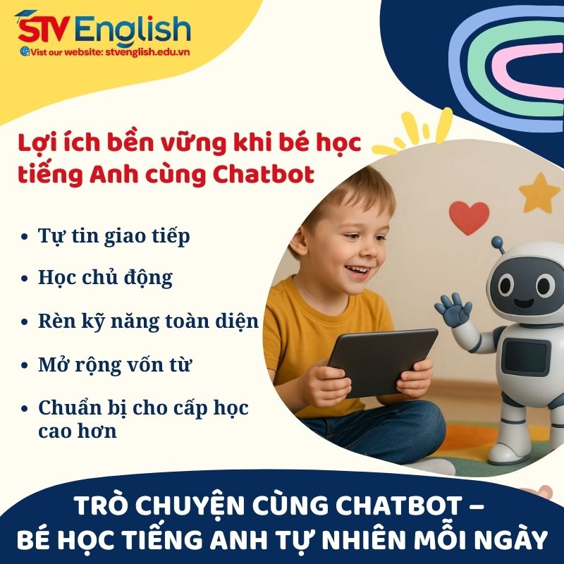 Lợi ích bền vững khi bé 6 tuổi học tiếng Anh cùng Chatbot. Lợi ích bền vững khi bé 6 tuổi học tiếng Anh cùng Chatbot.